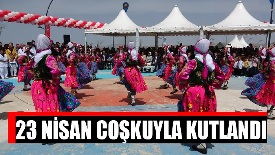 23 Nisan coşkuyla kutlandı