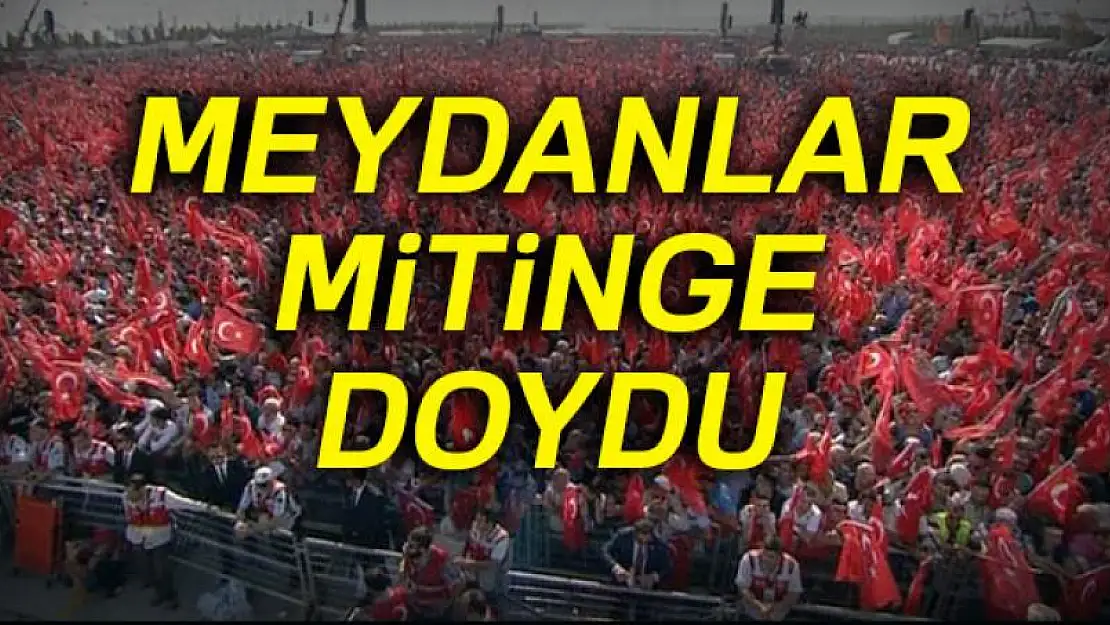 Meydanlar mitinge doydu