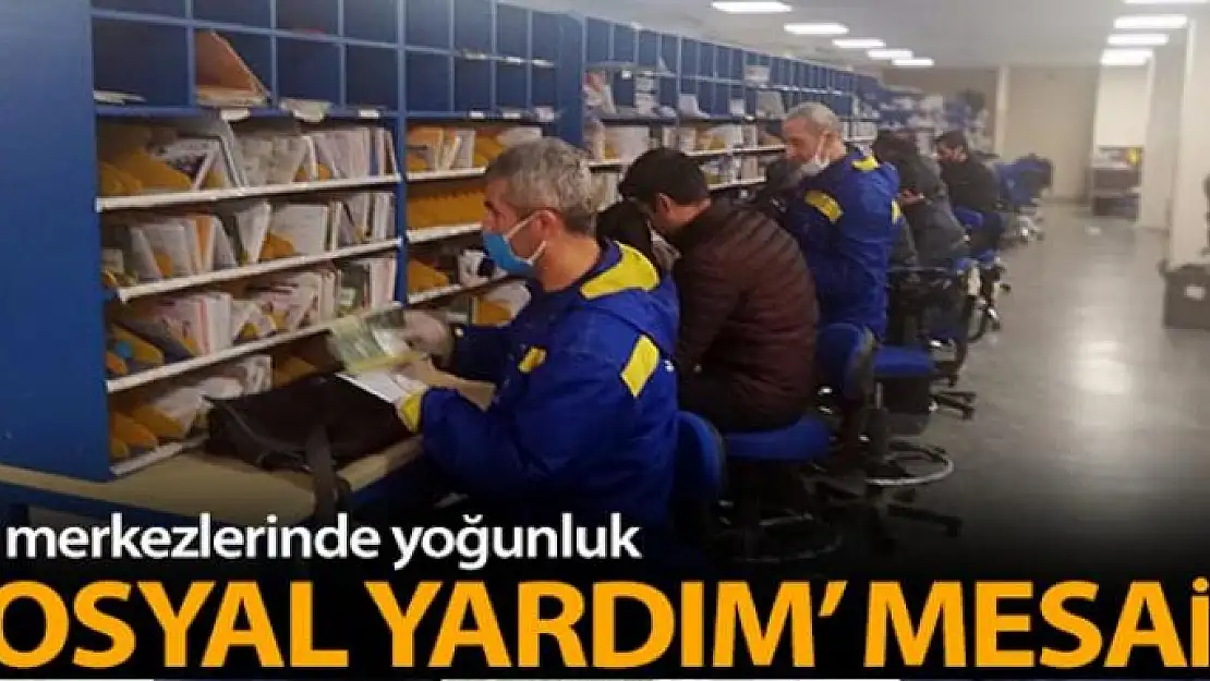 PTT Dağıtım Merkezlerinde 'Sosyal Yardım' mesaisi