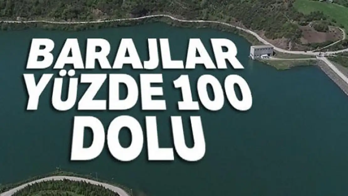 Yağan yağmurlar barajları doldurdu