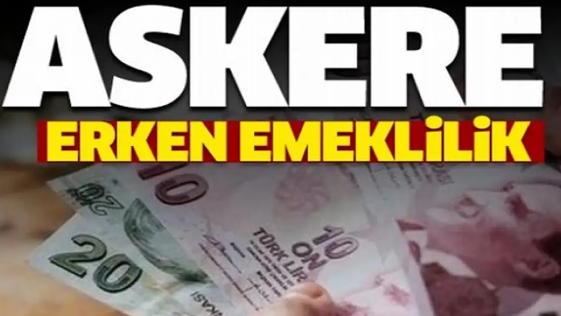 Askere erken emeklilik