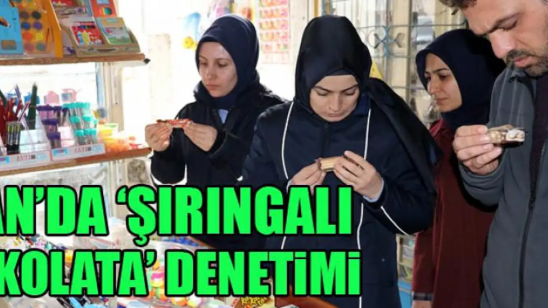 Van'da 'şırıngalı çikolata' denetimi