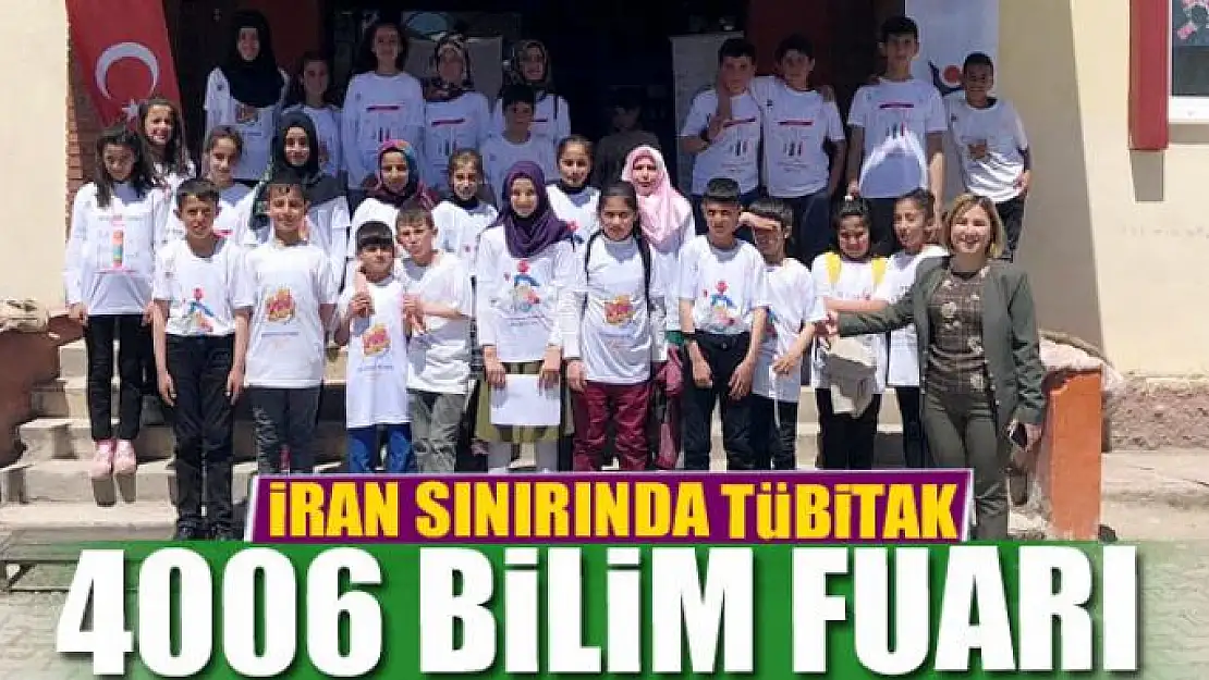 İran sınırında TÜBİTAK 4006 Bilim Fuarı