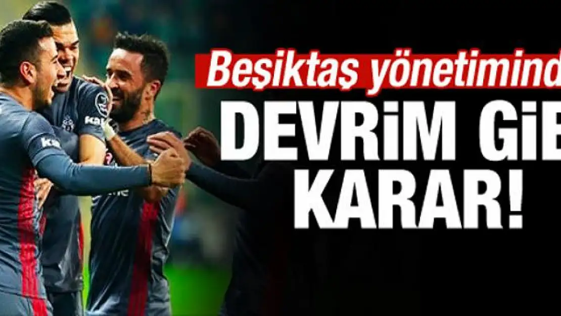 Beşiktaş yönetiminden devrim gibi karar!