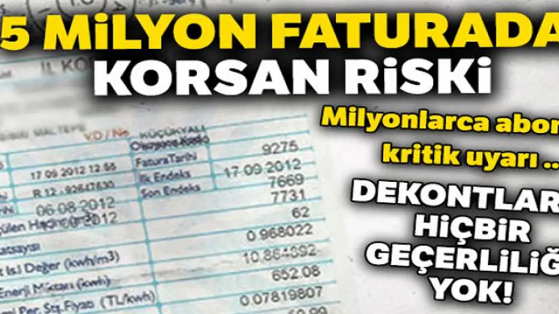 5 milyon faturada korsan riski