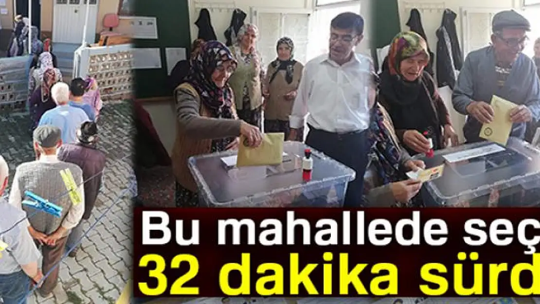 Bu mahallede seçim 32 dakika sürdü