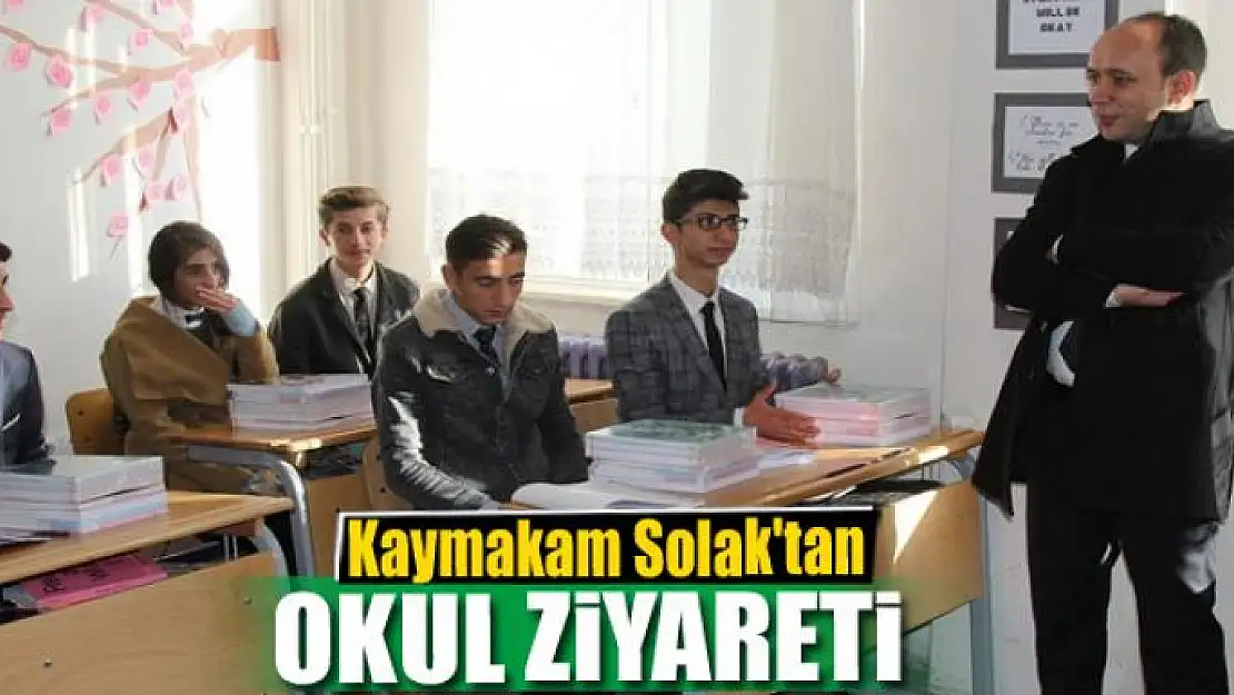 Kaymakam Solak'tan okul ziyareti