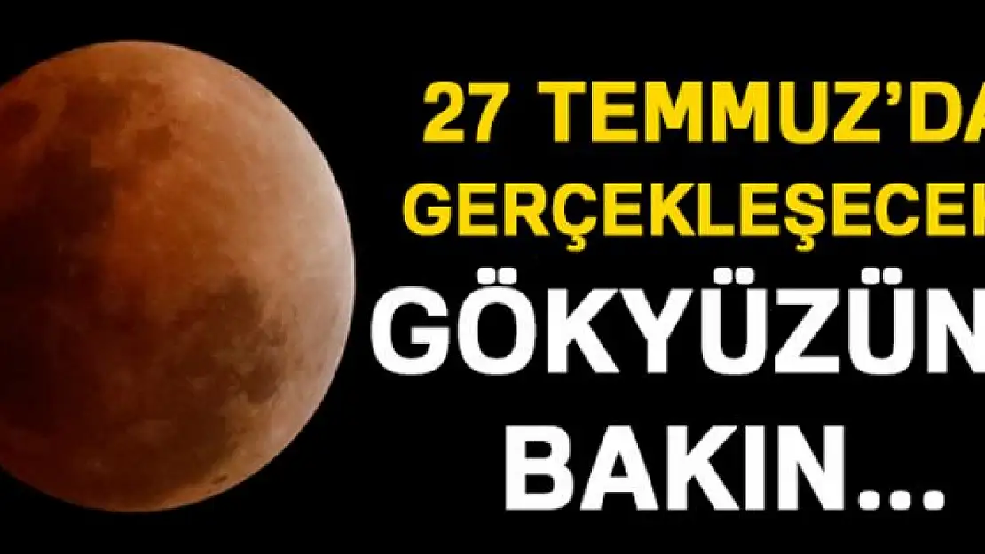 Tam Ay tutulması 27 Temmuz'da gerçekleşecek