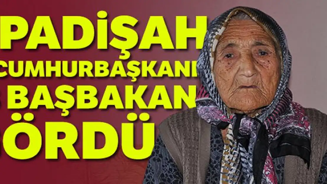 110 yaşındaki Fatma nine 3 padişah, 12 cumhurbaşkanı, 33 başbakan gördü