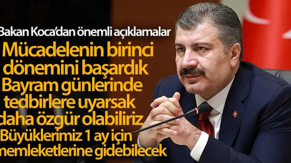 Sağlık Bakanı Koca'dan önemli açıklamalar! 'Bayram günlerinde tedbirlere uyarsak..