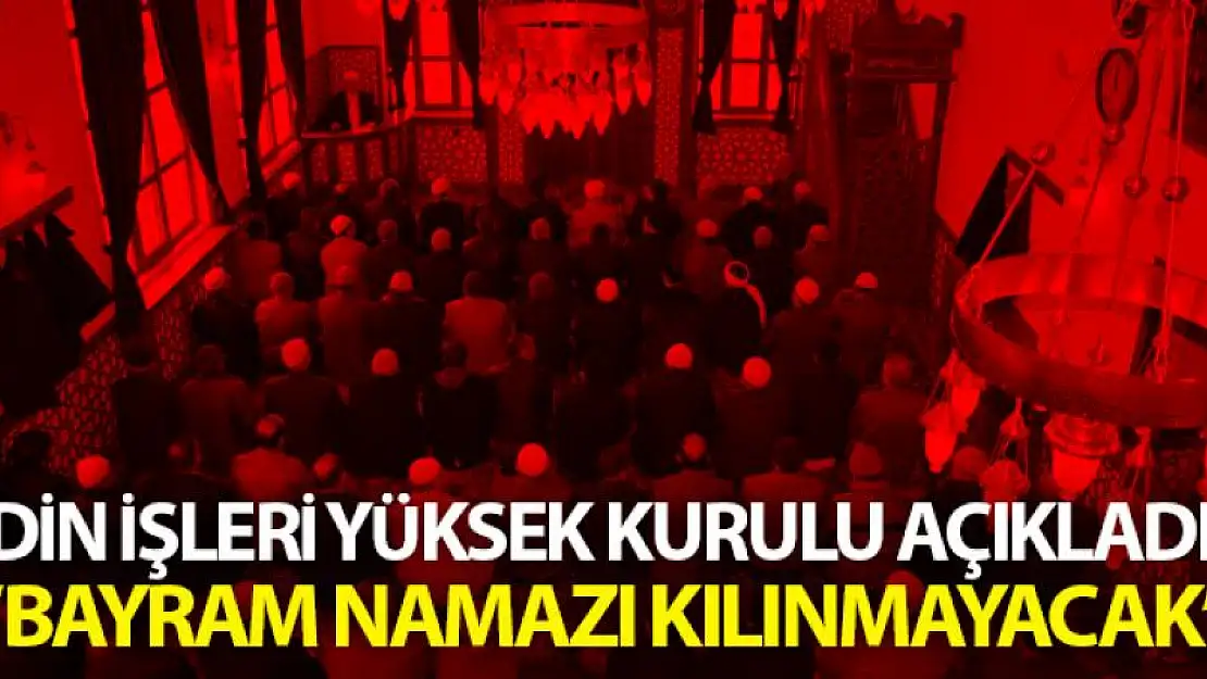 Din İşleri Yüksek Kurulundan bayram namazı ile ilgili açıklama