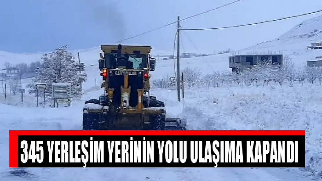 345 yerleşim yerinin yolu ulaşıma kapandı