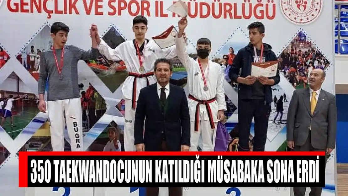 350 taekwandocunun katıldığı müsabaka sona erdi