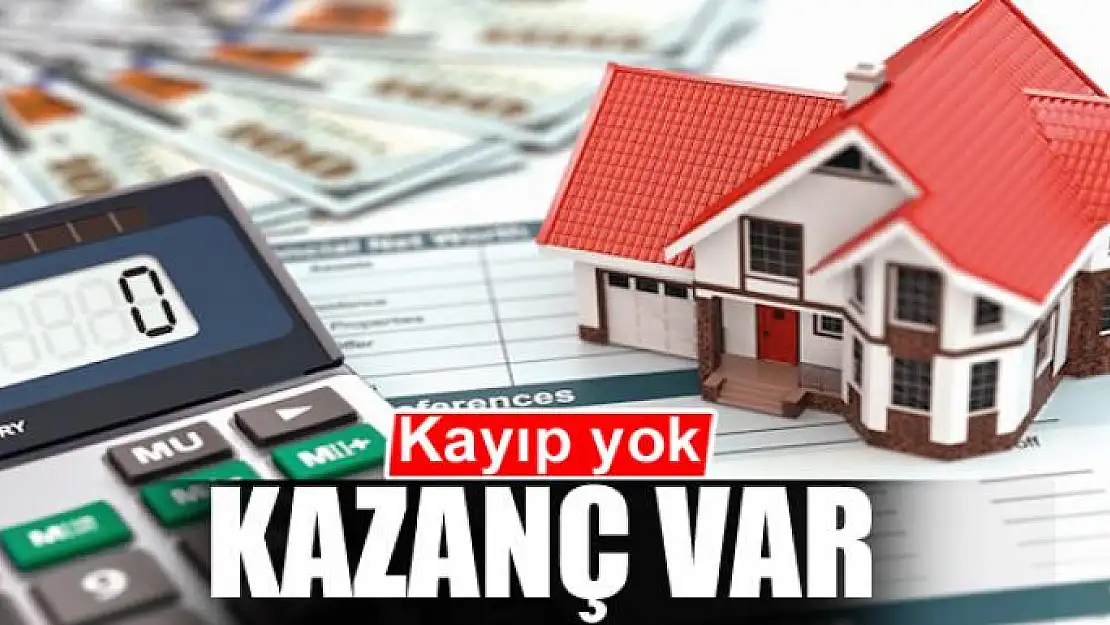 Kayıp yok kazanç var