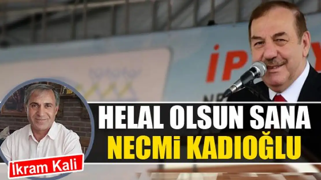 HELAL OLSUN SANA NECMİ KADIOĞLU