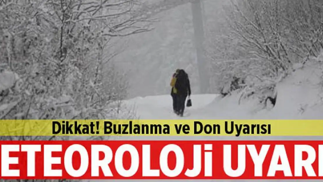 Meteorolojiden buzlanma ve don uyarısı