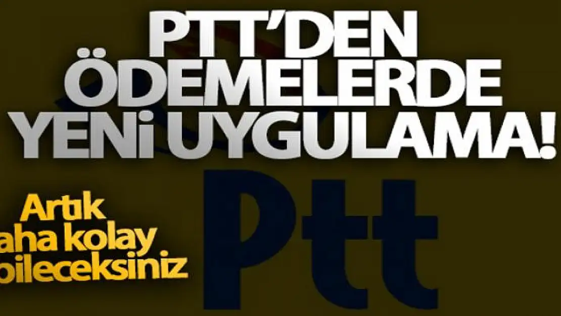 PTT'den İŞKUR ödemelerinde yeni uygulama