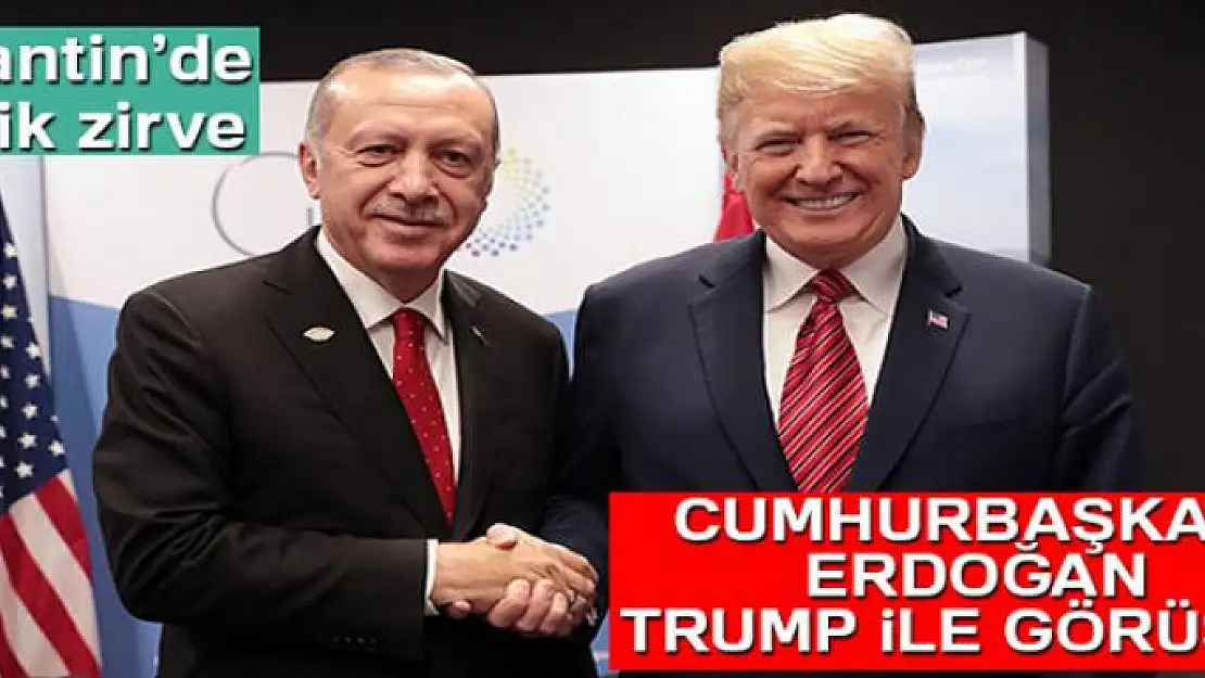 Cumhurbaşkanı Erdoğan, ABD Başkanı Trump'la bir araya geldi