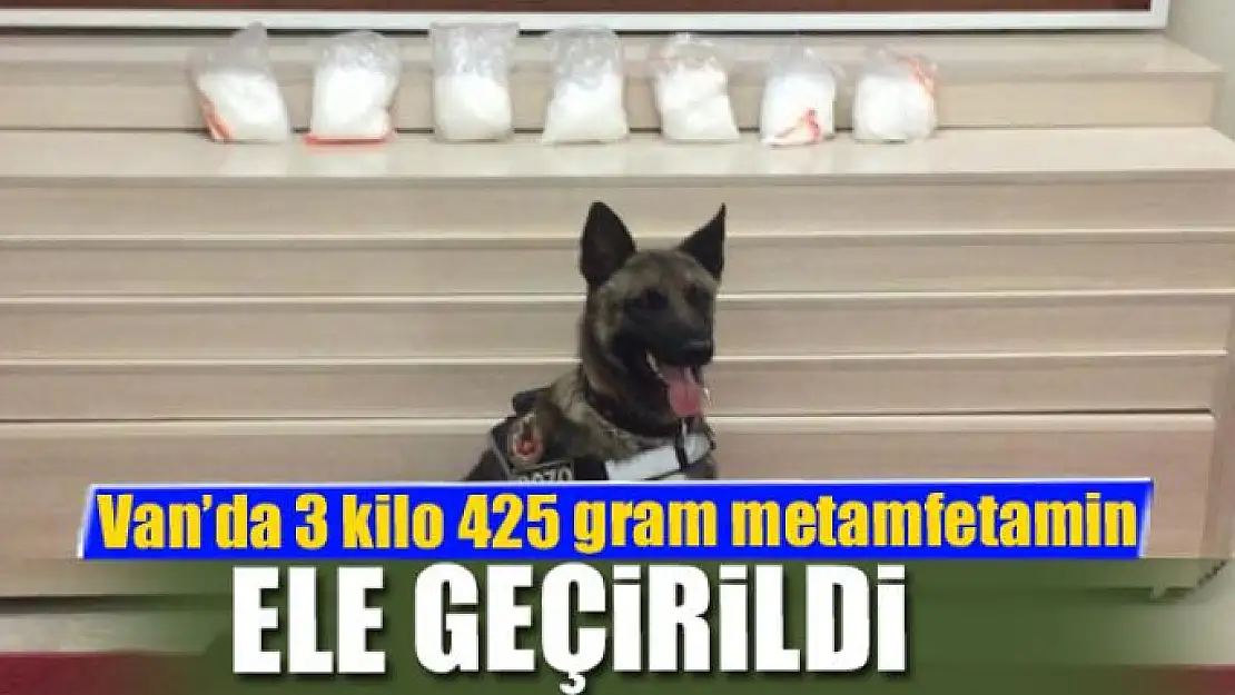 Van'da 3 kilo 425 gram metamfetamin ele geçirildi