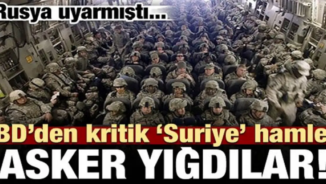 ABD'den kritik Suriye hamlesi!