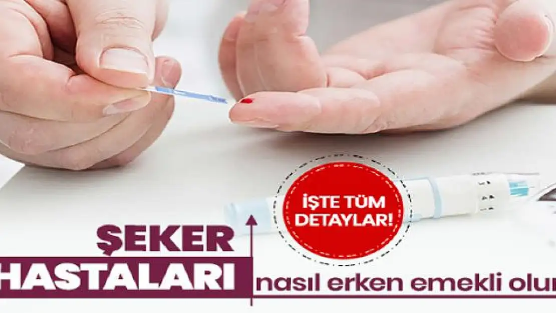 Şeker hastası erken emekli olur! Erken emeklilik için şartlar nelerdir?