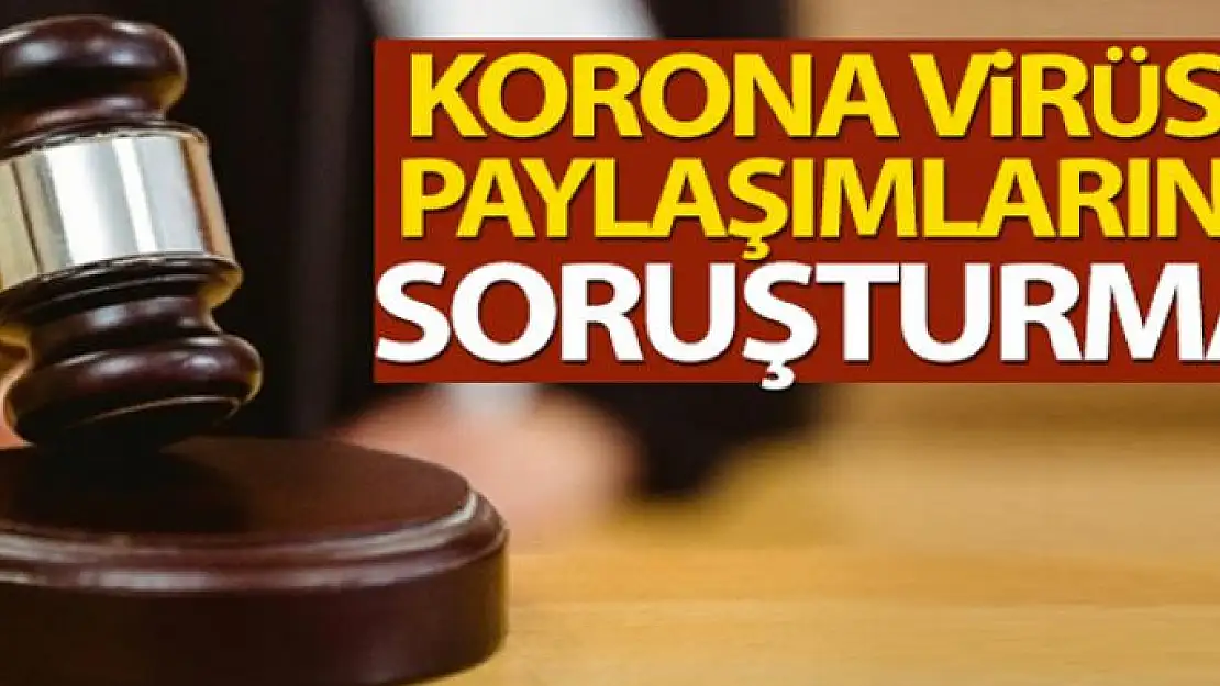 Korona virüs salgınıyla ilgili provokatif paylaşımlar yapan hesaplara soruşturma