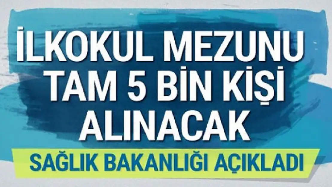 5 bin 298 işçi alınacak 