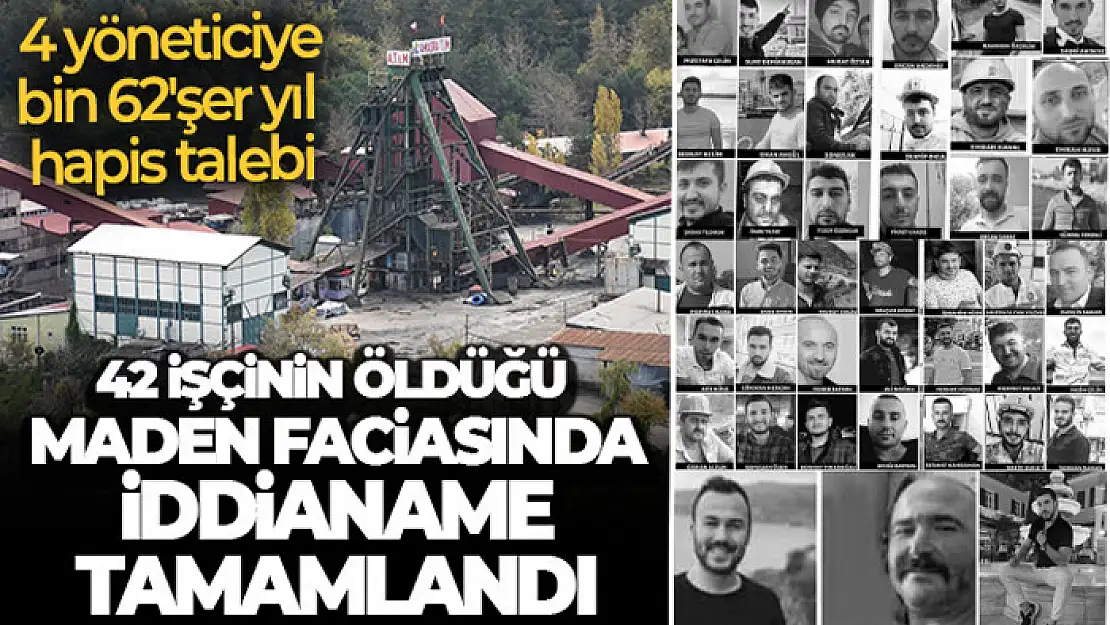 42 işçinin öldüğü maden faciasında iddianame tamamlandı