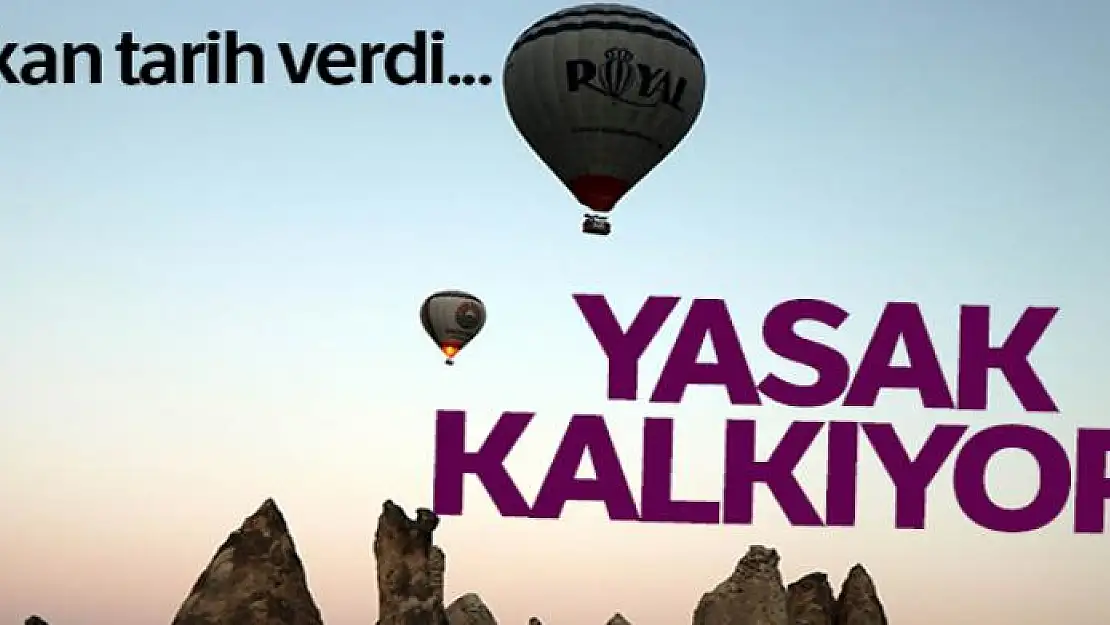 Sıcak hava balon uçuşları korona virüs tedbirleri ile 22 Ağustos'ta yeniden başlıyor