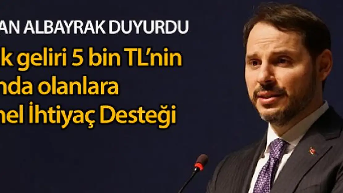 Bakan Albayrak: 'Aylık 5 bin TL'nin altında geliri olan tüm vatandaşlar için Temel İhtiyaç Desteği'ni devreye aldık'