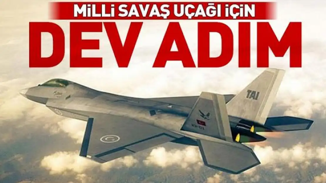 Milli savaş uçağı için TUSAŞ'tan dev adım 