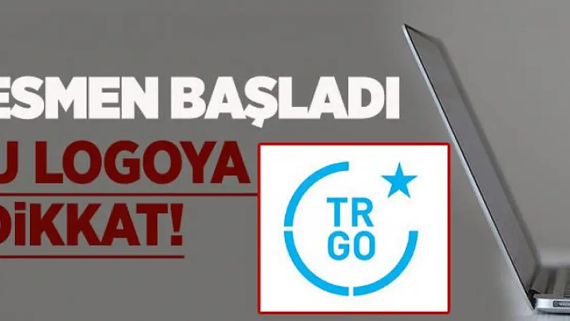 Resmen başladı! Bu logoya dikkat...