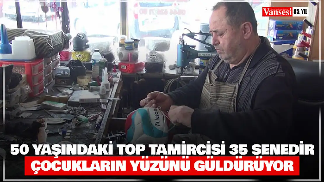 50 yaşındaki top tamircisi 35 senedir aynı mahallede çocukların yüzünü güldürüyor