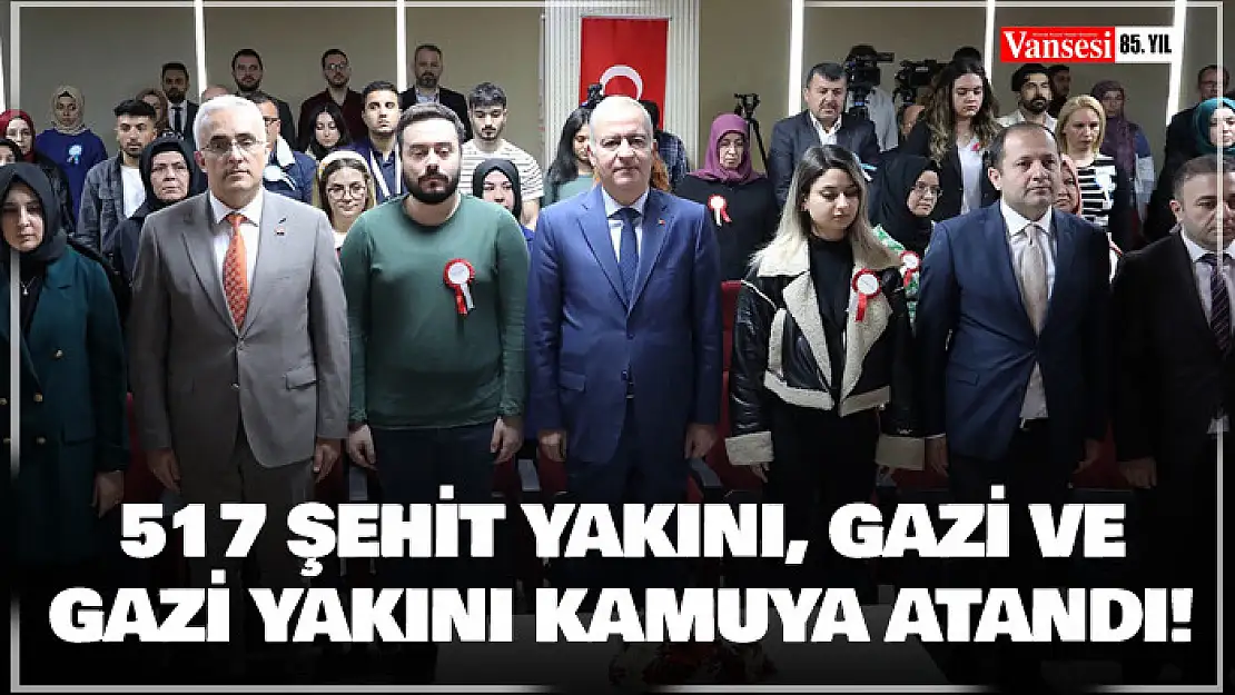 517 şehit yakını, gazi ve gazi yakını kamuya atandı