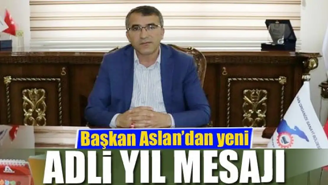 Başkan Aslan'dan yeni adli yıl mesajı