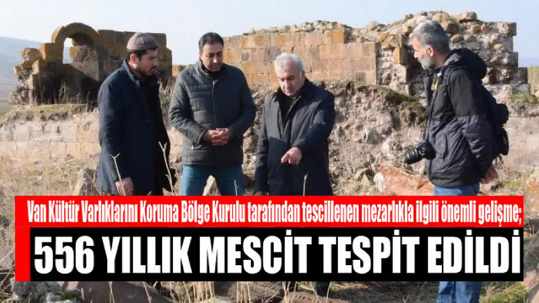 556 YILLIK MESCİT TESPİT EDİLDİ