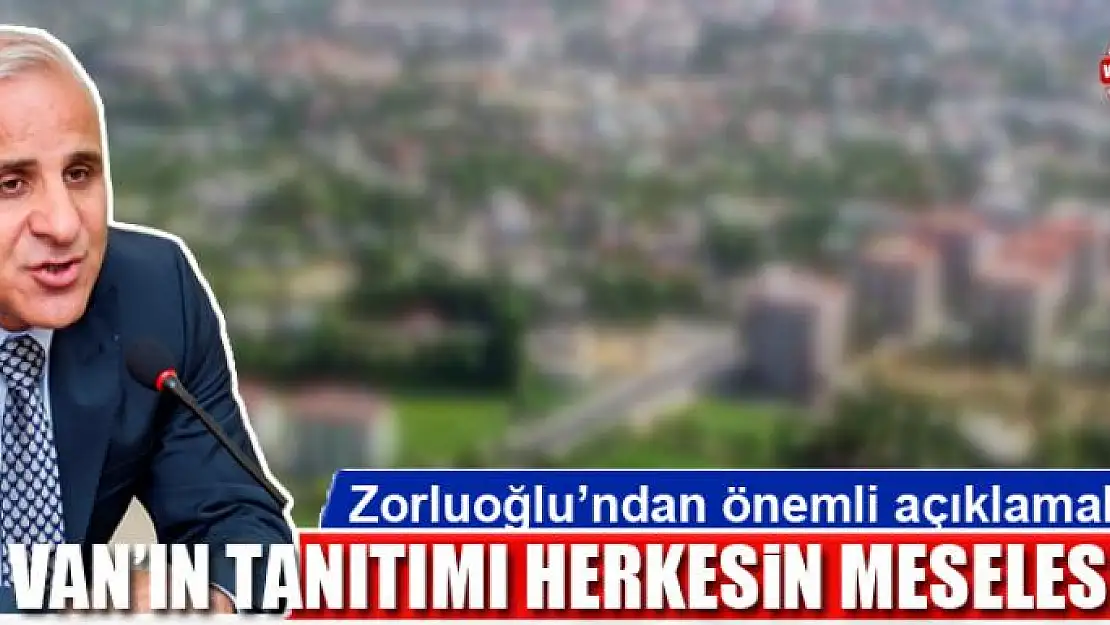 VAN'IN TANITIMI HERKESİN MESELESİDİR