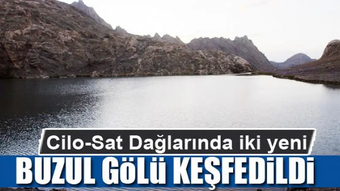 Cilo-Sat Dağlarında iki yeni buzul gölü keşfedildi 