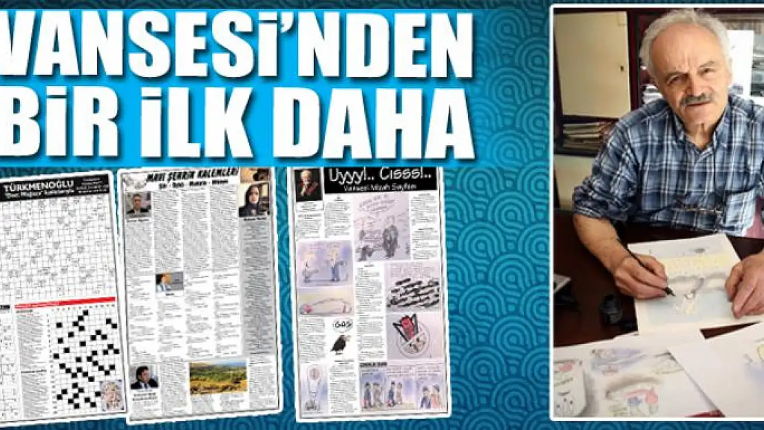 VANSESİ'NDEN BİR İLK DAHA