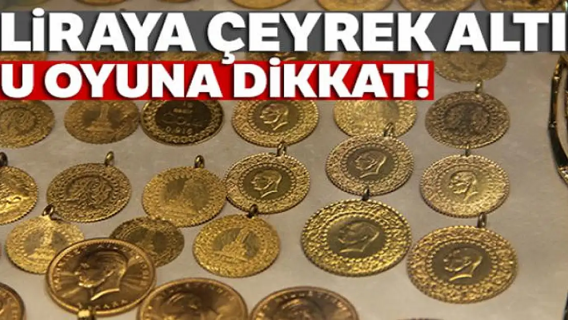 5 liraya çeyrek altın