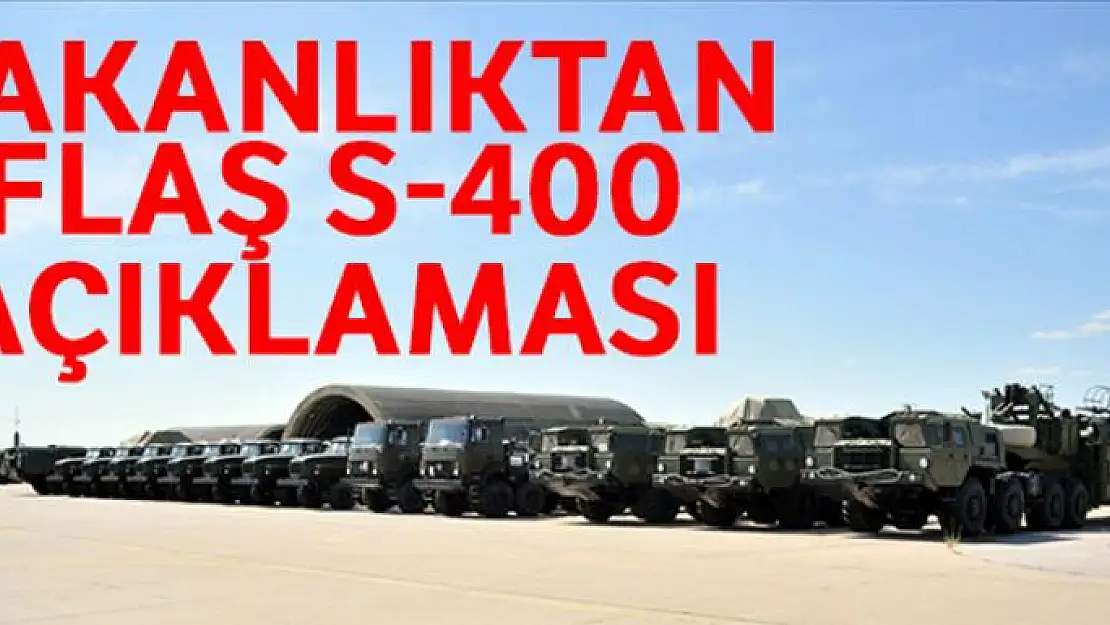 MSB: 'S-400'lerin ikinci batarya malzemelerinin Ankara'ya intikali tamamlandı'