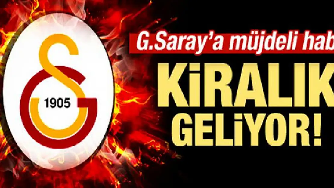 Galatasaray'a müjde! Kiralık geliyor...