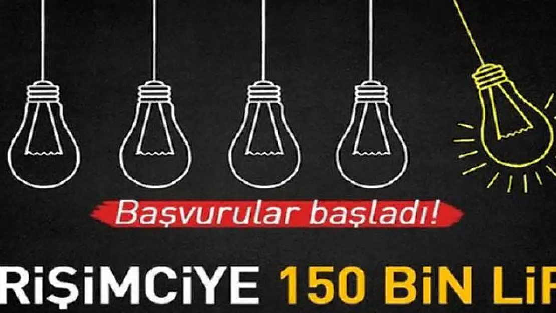 Girişimciye 150 bin TL 