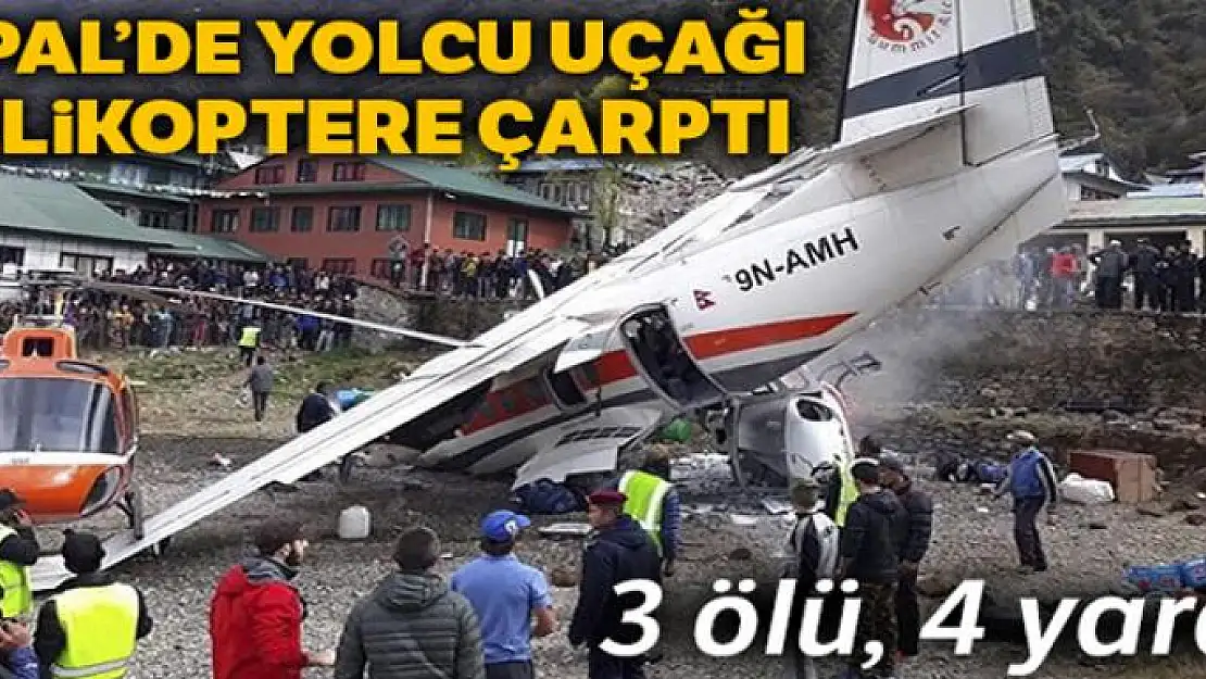 Nepal'de yolcu uçağı pistteki helikoptere çarptı: 3 ölü, 4 yaralı