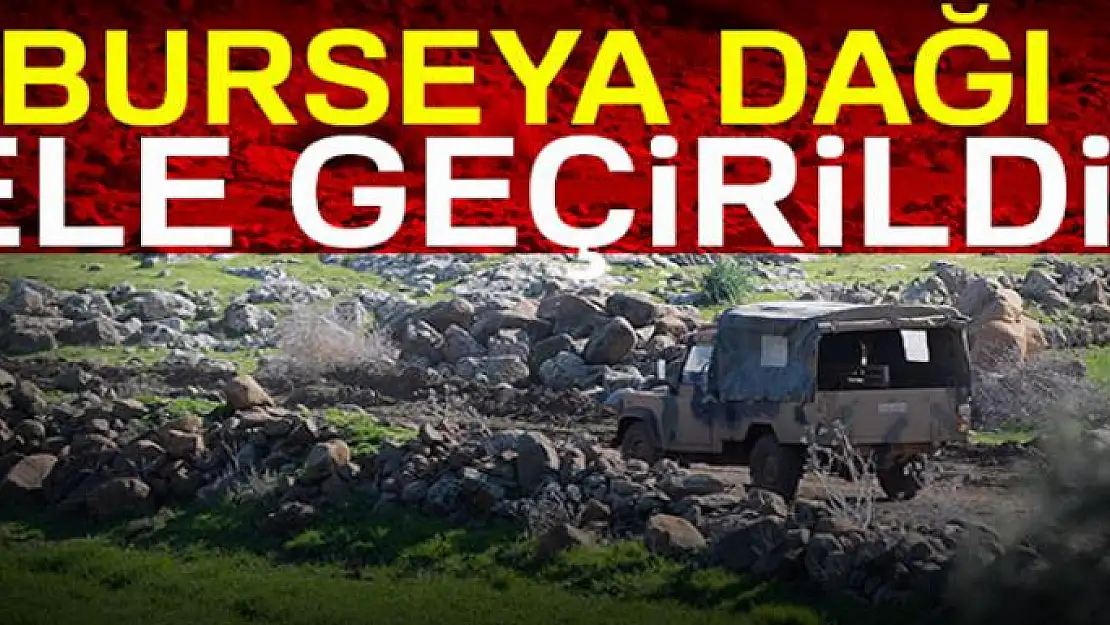 Burseya Dağı ele geçirildi