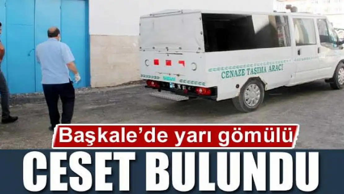 Başkale'de yarı gömülü ceset bulundu