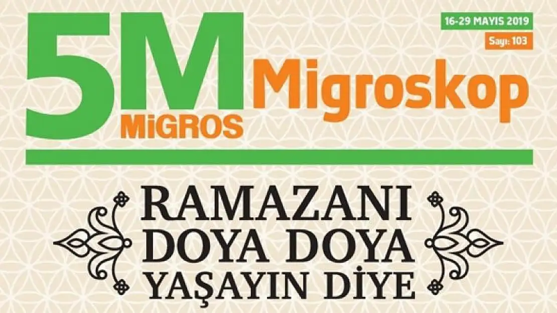 Migros'ta Ramazan'ı doya doya yaşa