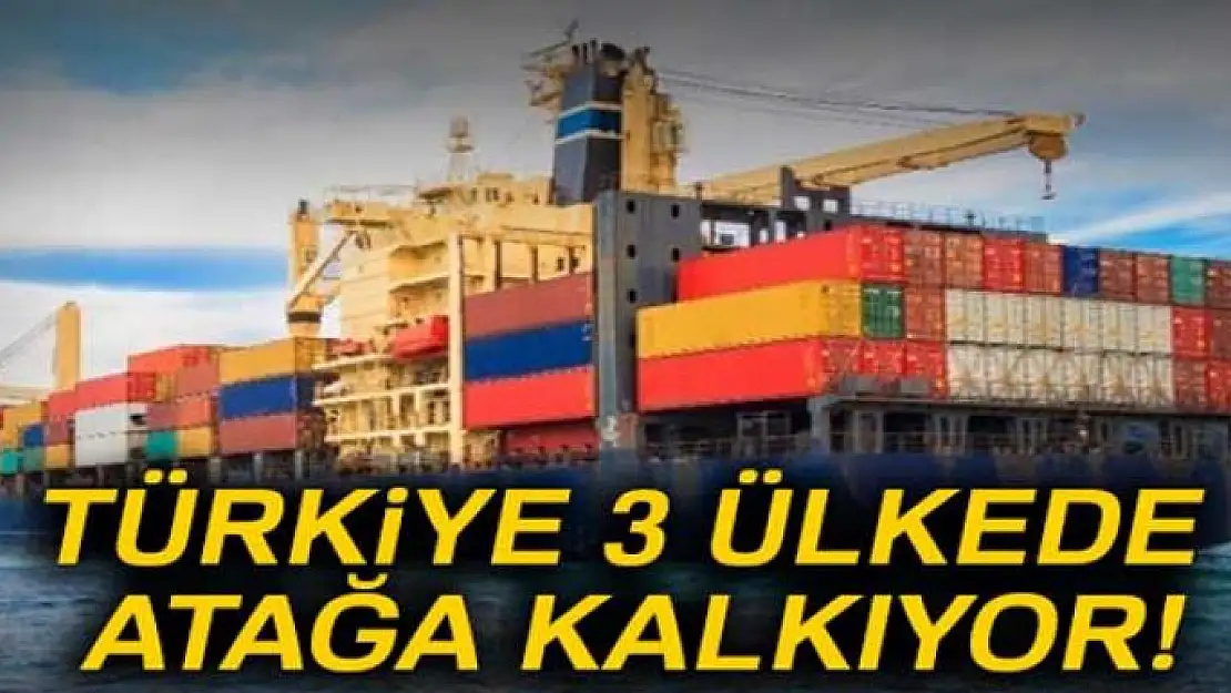 Türkiye 3 ülkede atağa kalkıyor