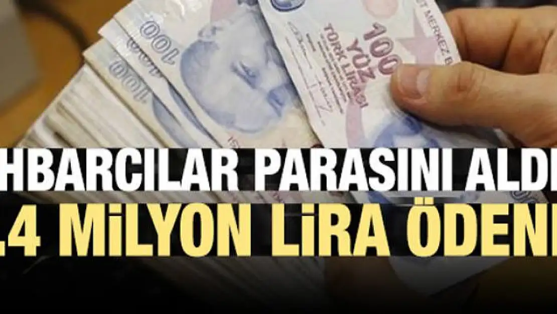 İhbar edenlere 6.4 milyon lira ödeme yapıldı!