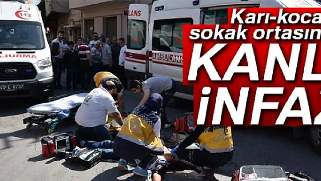 Karı-kocaya sokak ortasında kanlı infaz: 2 ölü